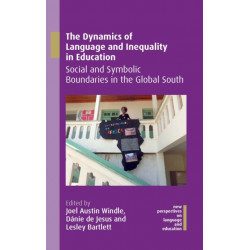 The Dynamics of Language and Inequality in Education: Social and Symbolic Boundaries in the Global South