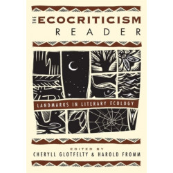 The Ecocriticism Reader: Landmarks in Literary Ecology