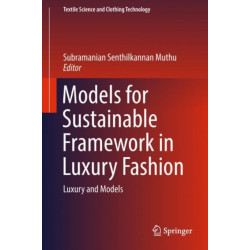Models for Sustainable Framework in Luxury Fashion: Luxury and Models