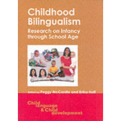 Childhood Bilingualism: Research on Infancy through School Age