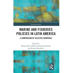 Marine and Fisheries Policies in Latin America: A Comparison of Selected Countries