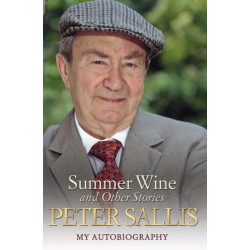 Peter Sallis - Summer Wine & Other Stories