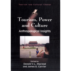 Tourism, Power and Culture: Anthropological Insights