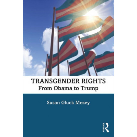 Transgender Rights: From Obama to Trump