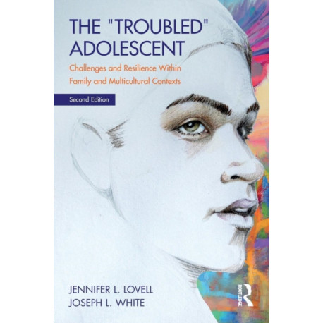 The Troubled Adolescent: Challenges and Resilience within Family and Multicultural Contexts