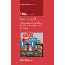 Linguistic Landscapes: A Comparative Study of Urban Multilingualism in Tokyo