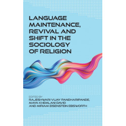 Language Maintenance, Revival and Shift in the Sociology of Religion