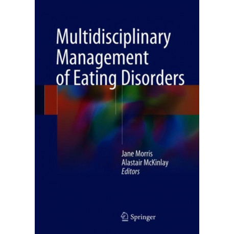 Multidisciplinary Management of Eating Disorders