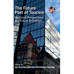 The Future Past of Tourism: Historical Perspectives and Future Evolutions