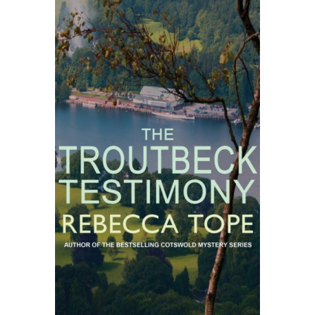 The Troutbeck Testimony: The evocative English cosy crime series