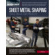 Sheet Metal Shaping: Tools, Skills, and Projects