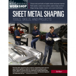Sheet Metal Shaping: Tools, Skills, and Projects