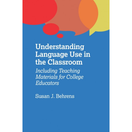 Understanding Language Use in the Classroom: Including Teaching Materials for College Educators