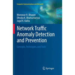 Network Traffic Anomaly Detection and Prevention: Concepts, Techniques, and Tools