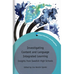 Investigating Content and Language Integrated Learning: Insights from Swedish High Schools