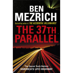 The 37th Parallel: The Secret Truth Behind America's UFO Highway