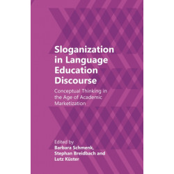 Sloganization in Language Education Discourse: Conceptual Thinking in the Age of Academic Marketization