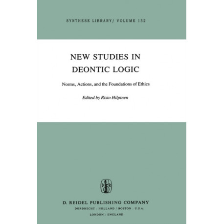 New Studies in Deontic Logic: Norms, Actions, and the Foundations of Ethics