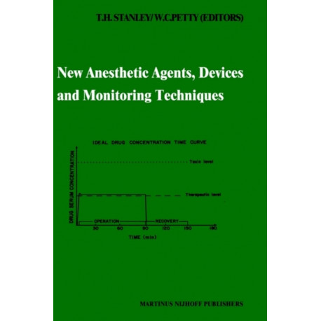 New Anesthetic Agents, Devices and Monitoring Techniques: Annual Utah Postgraduate Course in Anesthesiology 1983