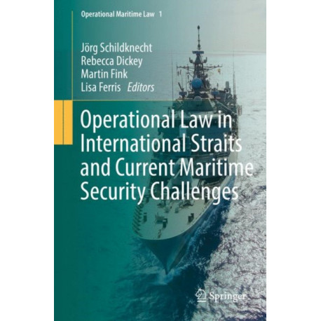 Operational Law in International Straits and Current Maritime Security Challenges