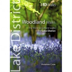 Woodland Walks: The Finest Woodland Walks in the Lake District
