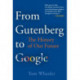 From Gutenberg to Google: The History of Our Future