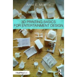 3D Printing Basics for Entertainment Design