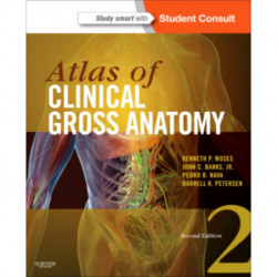 Atlas of Clinical Gross Anatomy: With STUDENT CONSULT Online Access