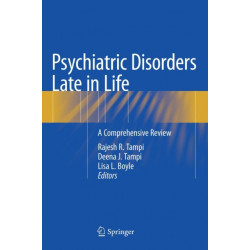 Psychiatric Disorders Late in Life: A Comprehensive Review