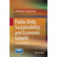 Public Debt, Sustainability and Economic Growth: Theory and Empirics