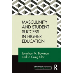Masculinity and Student Success in Higher Education