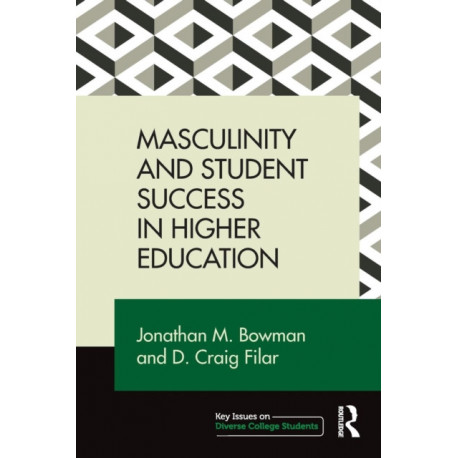 Masculinity and Student Success in Higher Education