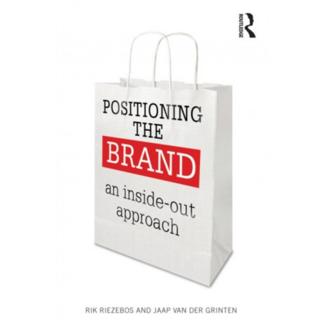 Positioning the Brand: An Inside-Out Approach