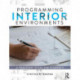 Programming Interior Environments: A Practical Guide for Students