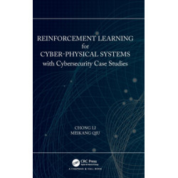 Reinforcement Learning for Cyber-Physical Systems: with Cybersecurity Case Studies