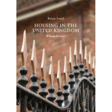 Housing in the United Kingdom: Whose Crisis?