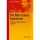 The New Luxury Experience: Creating the Ultimate Customer Experience