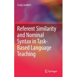 Referent Similarity and Nominal Syntax in Task-Based Language Teaching