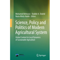 Science, Policy and Politics of Modern Agricultural System: Global Context to Local Dynamics of Sustainable Agriculture