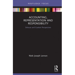Accounting, Representation and Responsibility: Deleuze and Guattari Perspectives
