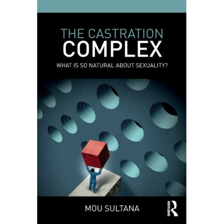 The Castration Complex: What is So Natural About Sexuality