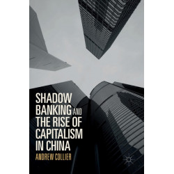 Shadow Banking and the Rise of Capitalism in China