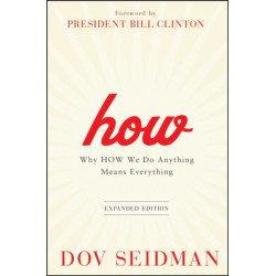 How: Why How We Do Anything Means Everything