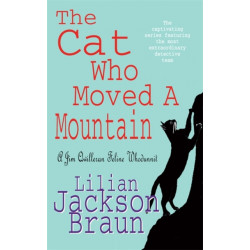 The Cat Who Moved a Mountain (The Cat Who… Mysteries, Book 13): An enchanting feline crime novel for cat lovers everywhere