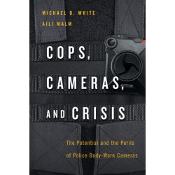 Cops, Cameras, and Crisis: The Potential and the Perils of Police Body-Worn Cameras