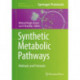 Synthetic Metabolic Pathways: Methods and Protocols