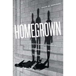 Homegrown: Identity and Difference in the American War on Terror