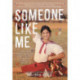 Someone Like Me: How One Undocumented Girl Fought for Her American Dream