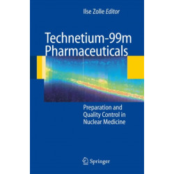 Technetium-99m Pharmaceuticals: Preparation and Quality Control in Nuclear Medicine