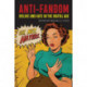 Anti-Fandom: Dislike and Hate in the Digital Age